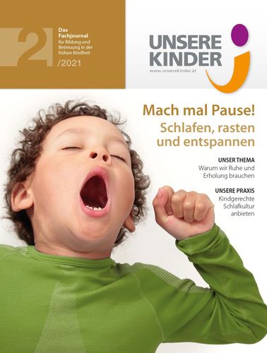 UNSERE KINDER Ausgabe 2/2021, Fachjournal, Elementarpädagogik, Kleinkindpädagogik, Kindergarten
