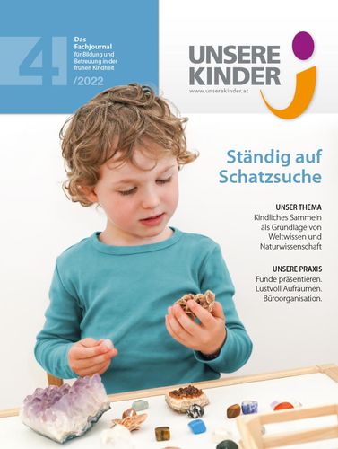 UNSERE KINDER Ausgabe 4/2022, Fachjournal, Elementarpädagogik, Kleinkindpädagogik, Kindergarten