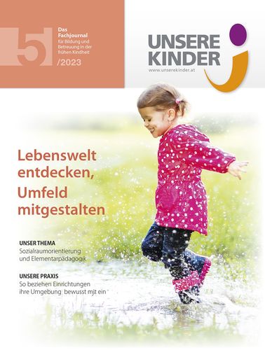 UNSERE KINDER Ausgabe 5/2023, Fachjournal, Elementarpädagogik, Kleinkindpädagogik, Kindergarten