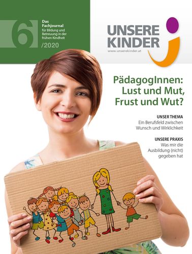 UNSERE KINDER Ausgabe 6/2020, Fachjournal, Elementarpädagogik, Kleinkindpädagogik, Kindergarten