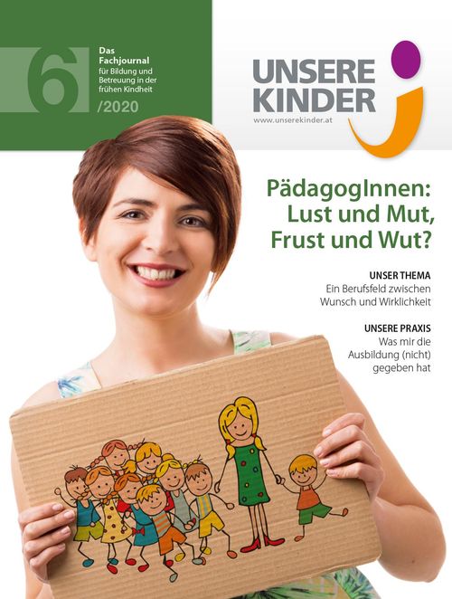 UNSERE KINDER Ausgabe 6/2020, Fachjournal, Elementarpädagogik, Kleinkindpädagogik, Kindergarten