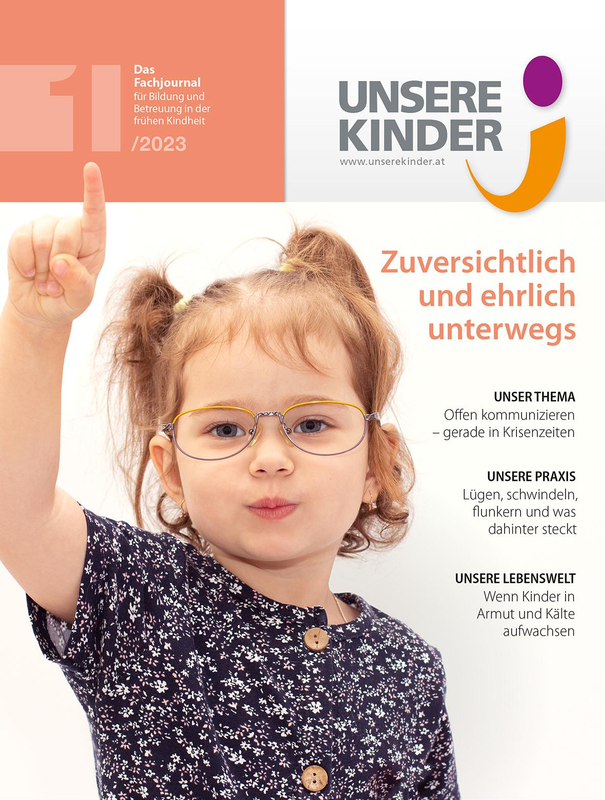 UNSERE KINDER Ausgabe 1/2023, Fachjournal, Elementarpädagogik, Kleinkindpädagogik, Kindergarten